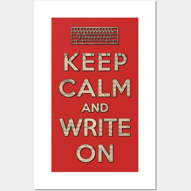 Keep Calm and Write On Wall Art by LaughingCoyote